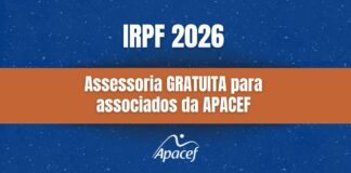 APACEF oferece aos associados e seus cônjuges consultoria gratuita para declaração do IRPF 2026